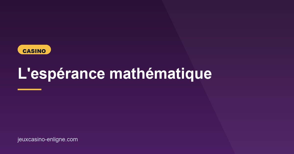 Illustration de l'article consacré à l'espérance mathématique